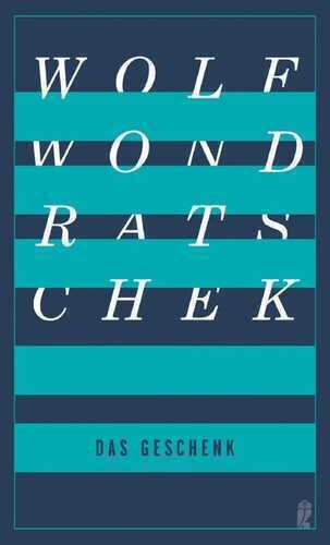Das Geschenk — Wolf Wondratschek