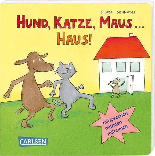 Hund, Katze, Maus ... Haus! — Dunja Schnabel