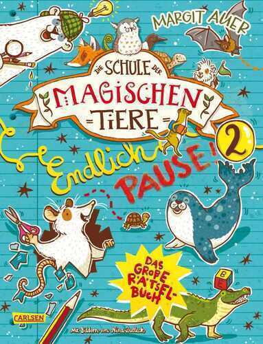 Die Schule der magischen Tiere Erstausstattung: Endlich Pause! Das große Rätselbuch Band 2
