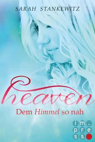 Heaven 1: Dem Himmel so nah