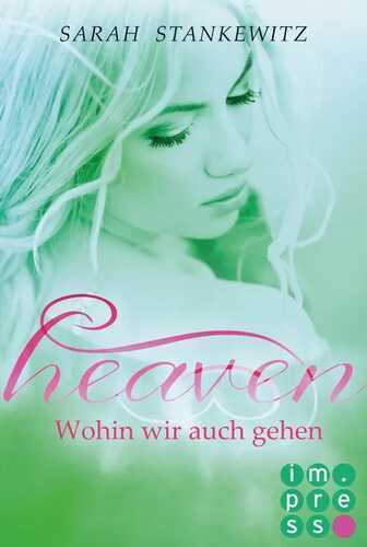 Heaven 2: Wohin wir auch gehen