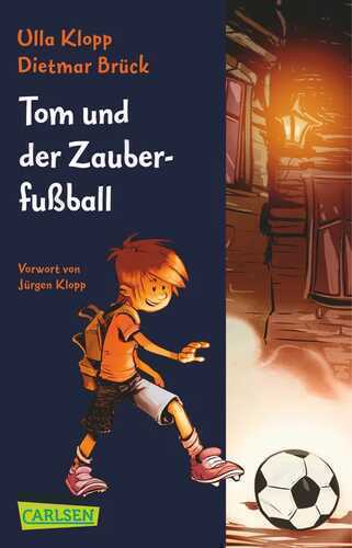 Tom und der Zauberfußball 1: Tom und der Zauberfußball