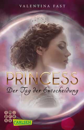 Royal: Princess. Der Tag der Entscheidung (Royal-Spin-off)