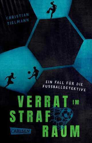 Verrat im Strafraum – Ein Fall für die Fußballdetektive