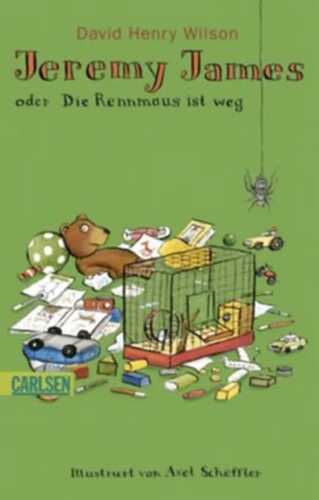 Jeremy James oder Die Rennmaus ist weg
