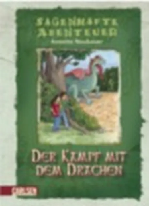Sagenhafte Abenteuer, Band 5: Der Kampf mit dem Drachen