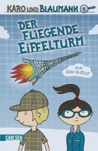 Karo und Blaumann, Band 1: Der fliegende Eiffelturm