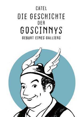 Die Geschichte der Goscinnys – Geburt eines Galliers