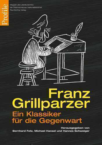 Franz Grillparzer: Ein Klassiker für die Gegenwart