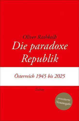 Die paradoxe Republik — Oliver Rathkolb