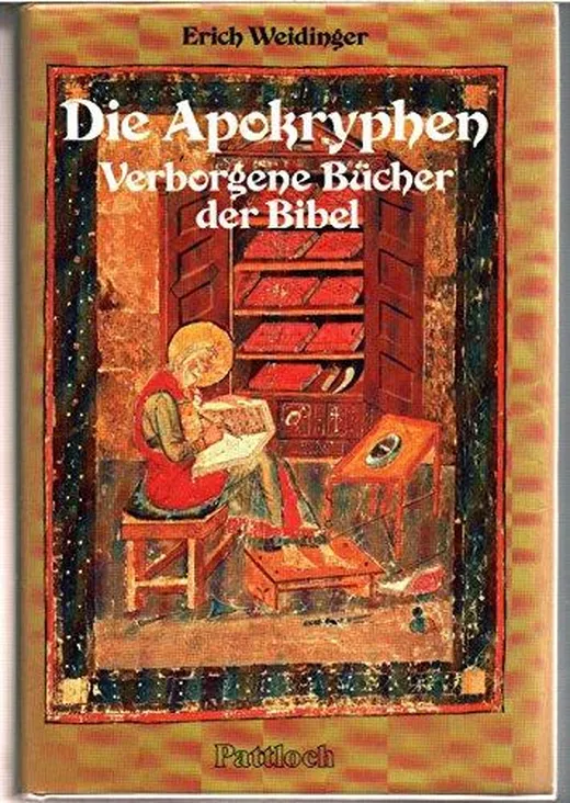 Die Apokryphen ; verborgene Bücher der Bibel ;