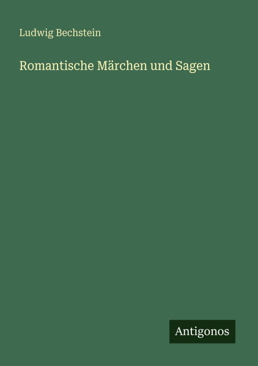 Romantische Märchen und Sagen