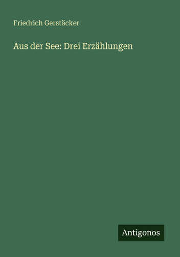 Aus der See: Drei Erzählungen