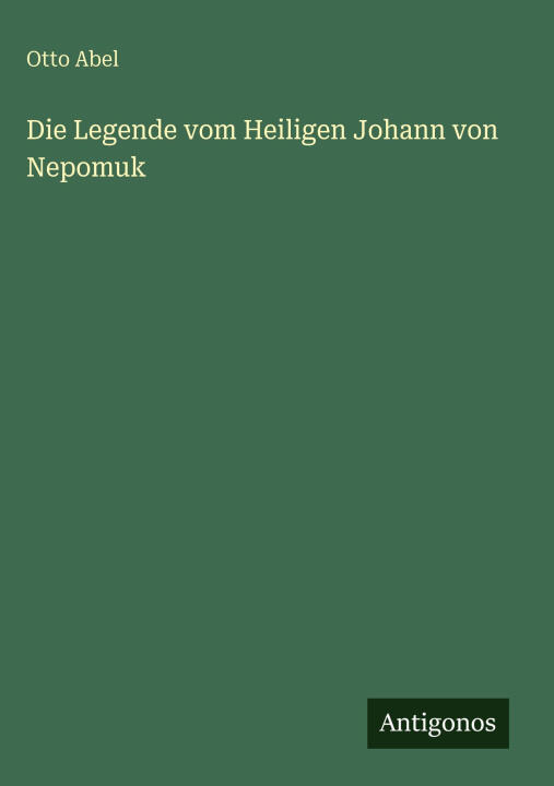 Die Legende vom Heiligen Johann von Nepomuk