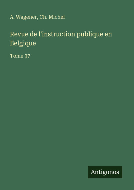 Revue de l'instruction publique en Belgique