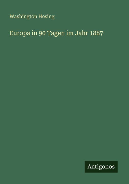 Europa in 90 Tagen im Jahr 1887