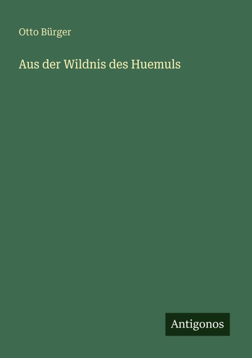 Aus der Wildnis des Huemuls