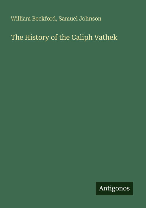 The History of the Caliph Vathek