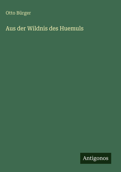 Aus der Wildnis des Huemuls