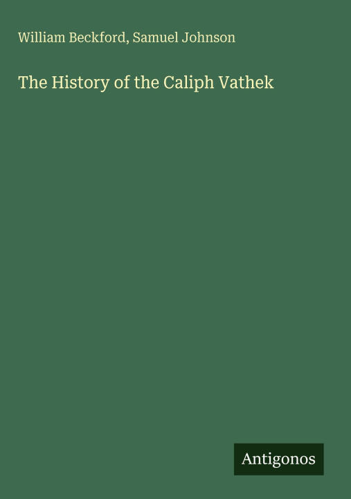 The History of the Caliph Vathek