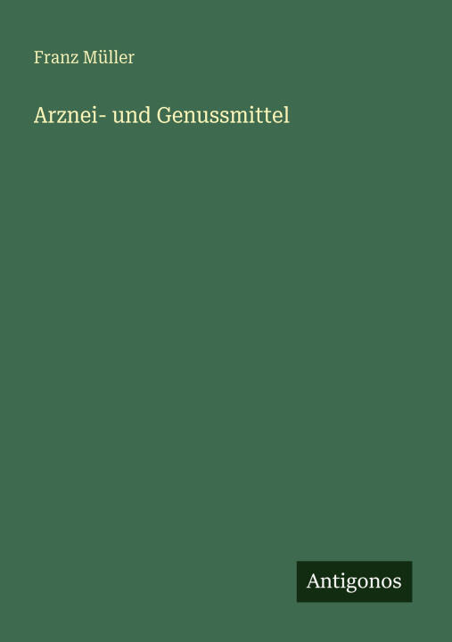Arznei- und Genussmittel