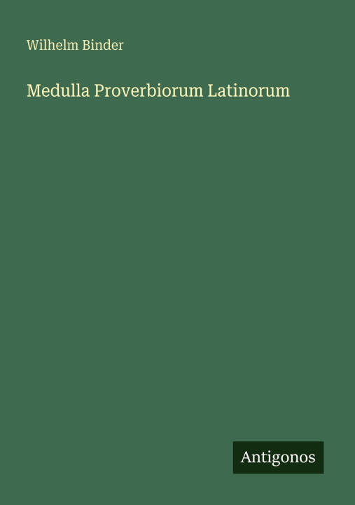 Medulla Proverbiorum Latinorum