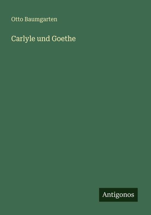Carlyle und Goethe