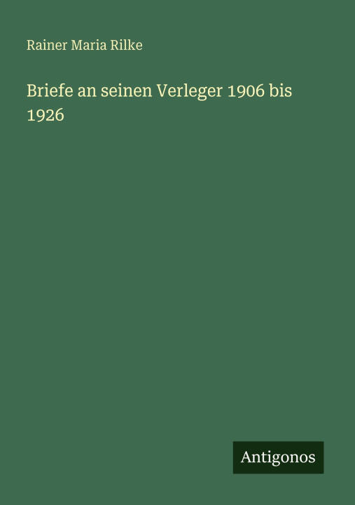 Briefe an seinen Verleger 1906 bis 1926
