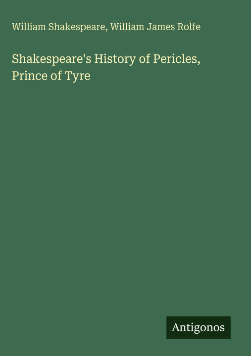 Shakespeare's History of Pericles, Prince of Tyre