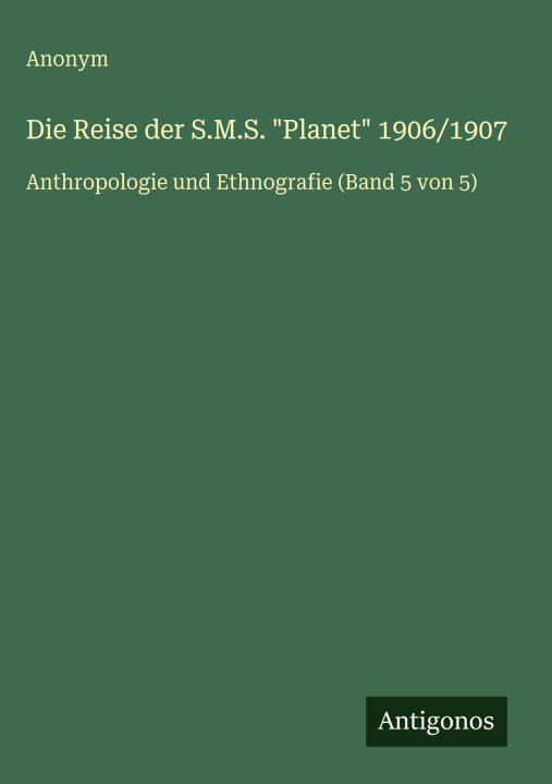 Die Reise der S.M.S. "Planet" 1906/1907