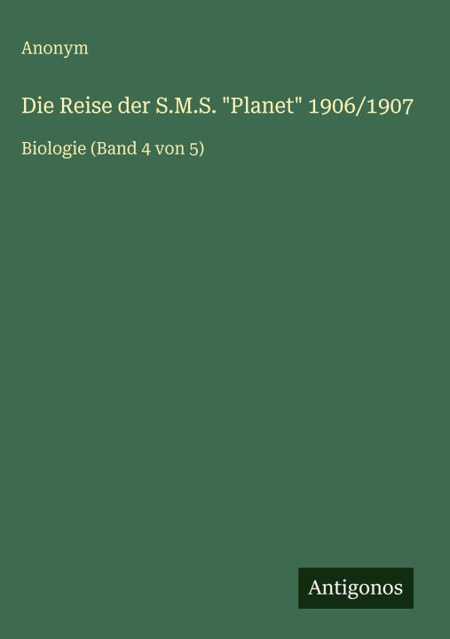 Die Reise der S.M.S. "Planet" 1906/1907