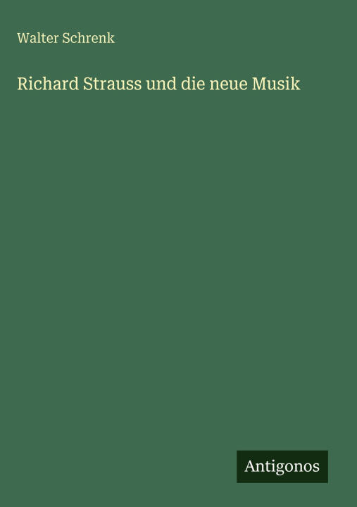 Richard Strauss und die neue Musik
