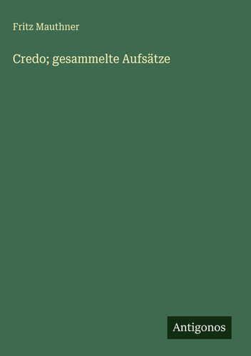 Credo; gesammelte Aufsätze