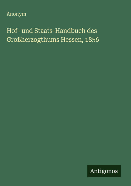 Hof- und Staats-Handbuch des Großherzogthums Hessen, 1856