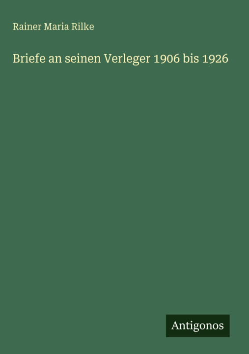 Briefe an seinen Verleger 1906 bis 1926
