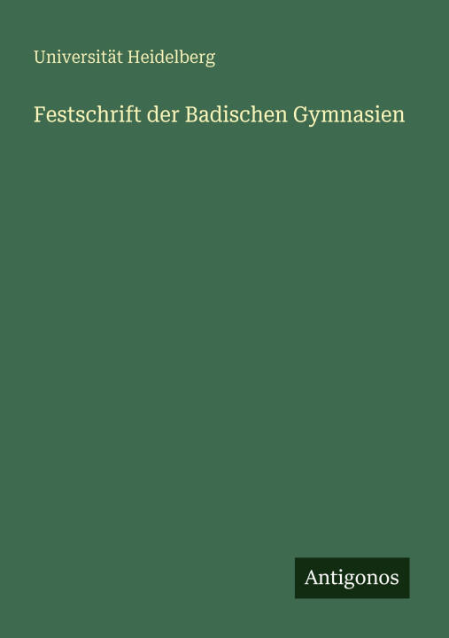 Festschrift der Badischen Gymnasien