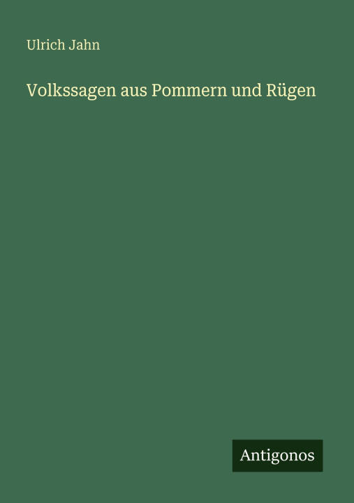 Volkssagen aus Pommern und Rügen