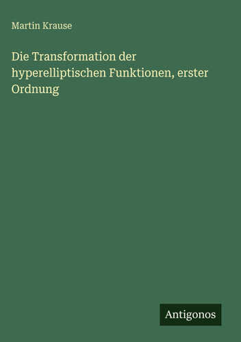 Die Transformation der hyperelliptischen Funktionen, erster Ordnung