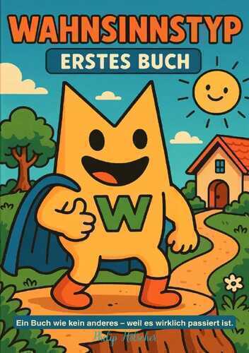Wahnsinnstyp- Erstes Buch