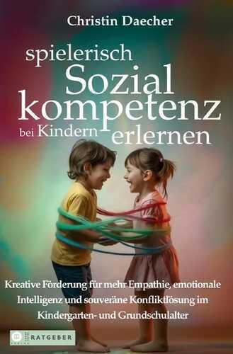 spielerisch Sozialkompetenz bei Kindern erlernen