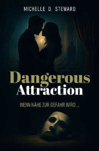 Dangerous Attraction — Michelle D. Steward