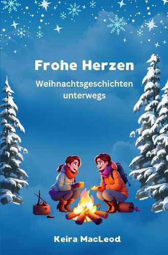 Frohe Herzen — Keira MacLeod