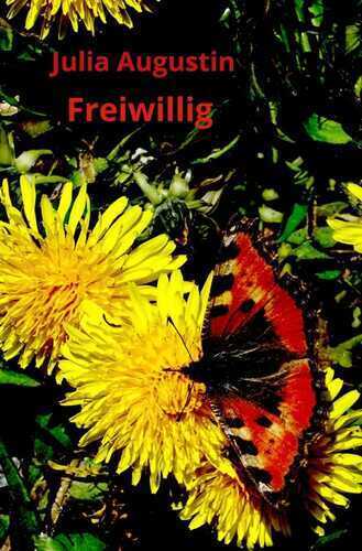 Freiwillig — Julia Augustin