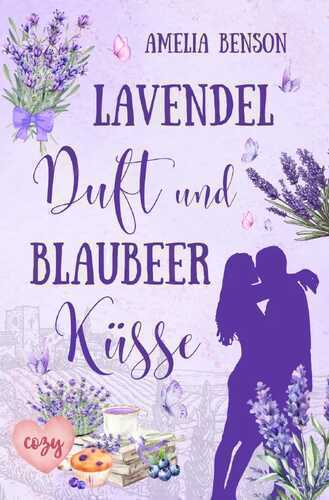 Weinbergliebe / Lavendelduft und Blaubeerküsse