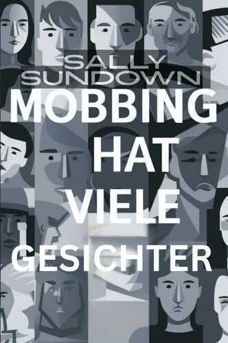 Mobbing hat viele Gesichter