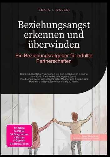 Beziehungsangst erkennen und überwinden: Ein Beziehungsratgeber für erfüllte Partnerschaften