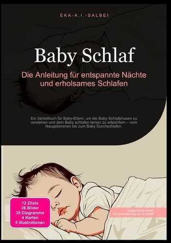 Baby Schlaf: Die Anleitung für entspannte Nächte und erholsames Schlafen