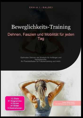 Beweglichkeits-Training: Dehnen, Faszien und Mobilität für jeden Tag
