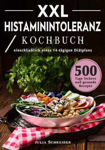XXL Histaminintoleranz Kochbuch