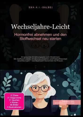 Wechseljahre-Leicht: Hormonfrei abnehmen und den Stoffwechsel neu starten